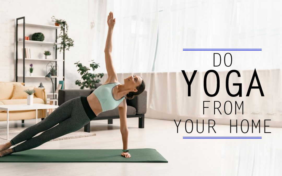 Do Yoga From Your Home