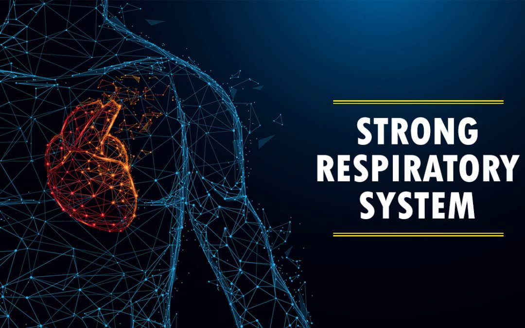 STRONG RESPIRATORY SYSTEM